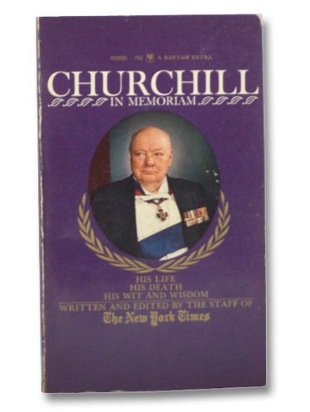 Churchill In Memoriam (His Life His Death His Wit and Wisdom)