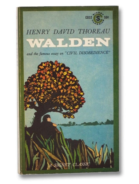 Walden or, Life in the Woods, and On the Duty of Civil Disobedience (A Signet Classic)