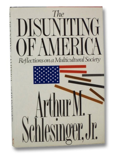 The Disuniting of America: Reflections on a Multicultural Society