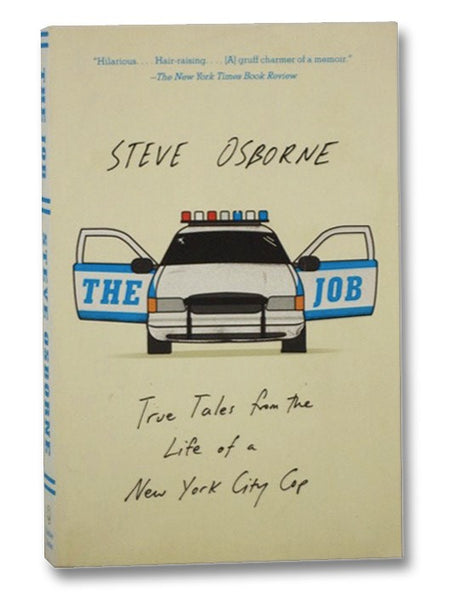The Job: True Tales from the Life of a New York City Cop