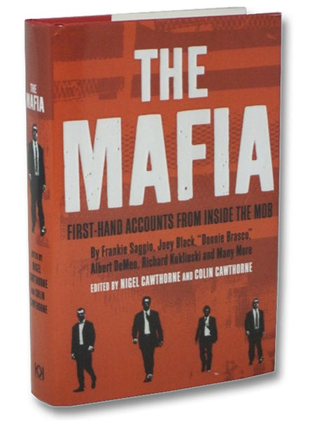 The Mafia: First-Hand Accounts from Inside the Mob