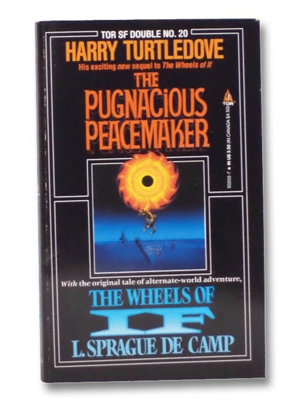The Pugnacious Peacemaker / The Wheels of If