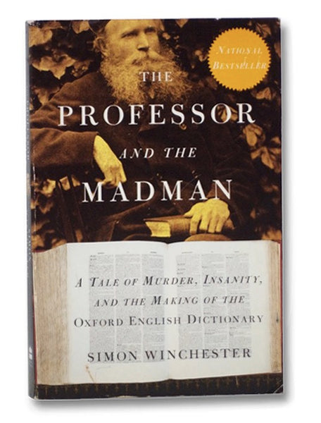 The Professor and the Madman: A Tale of Murder, Insanity, and the Making of the Oxford English Dictionary