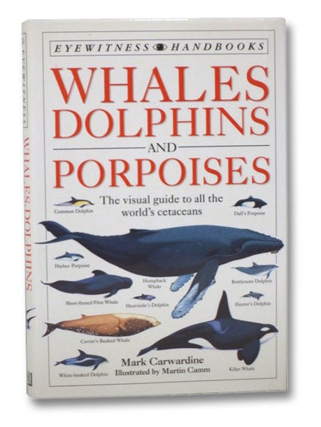 Whales, Dolphins and Porpoises (Eyewitness Handbooks)