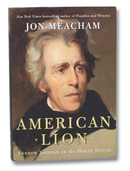 American Lion: Andrew Jackson in the White House
