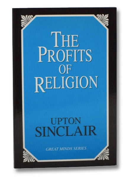 The Profits of Religion (Great Minds Series)