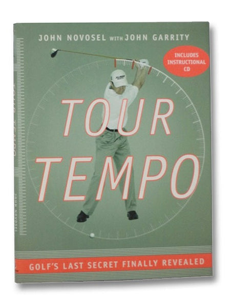Tour Tempo: Golf's Last Secret Finally Revealed (Includes Instructional CD)