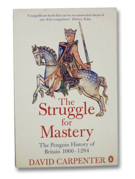 The Struggle for Mastery: The Penguin History of Britain, 1066-1284