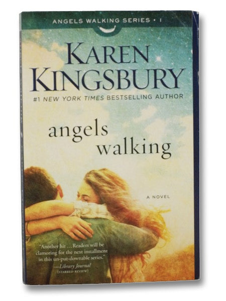 Angels Walking: A Novel (Angels Walking Series, No. 1)