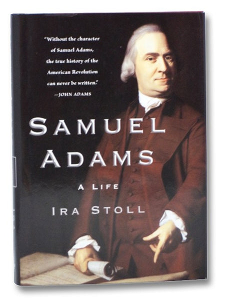 Samuel Adams: A Life