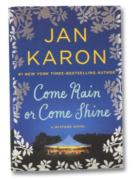 Come Rain or Come Shine: A Mitford Novel