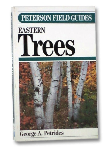 A Field Guide to Eastern Trees: Eastern United States and Canada, Including the Midwest (Peterson Field Guides)