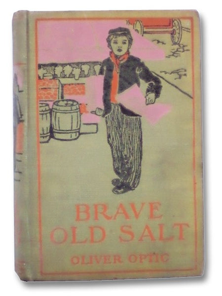Brave Old Salt: Or, Life on the Quarter Deck (A Story of the Great Rebellion)