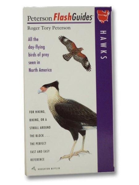 Hawks: All the Day-Flying Birds of Prey Seen in North America, For Hiking, Biking, or a Stroll Around the Block... the Perfect Fast and Easy Reference (Peterson Flash Guides)