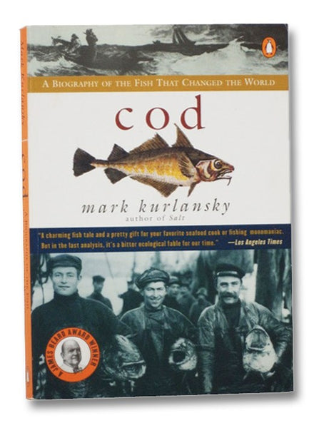 Cod: A Biography of the Fish That Changed the World