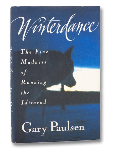 Winterdance: The Fine Madness of Running the Iditarod