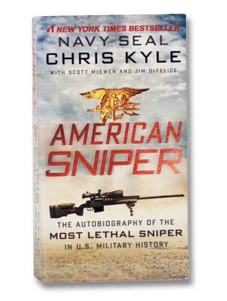 American Sniper: The Autobiography of the Most Lethal Sniper in U.S. History