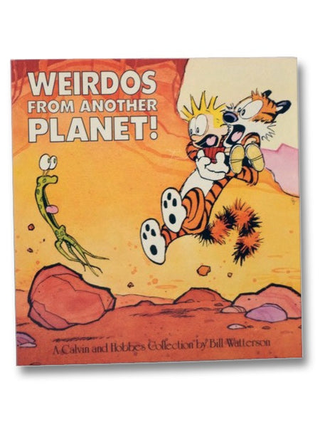 Weirdos from Another Planet! A Calvin and Hobbes Collection