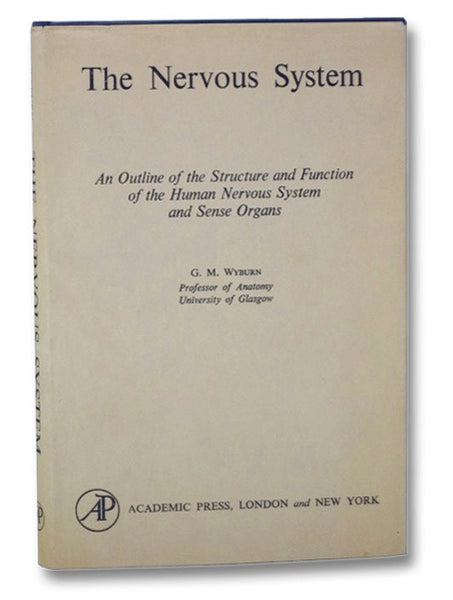 The Nervous System: An Outline of the Structure and Function of the Human Nervous System and Sense Organs