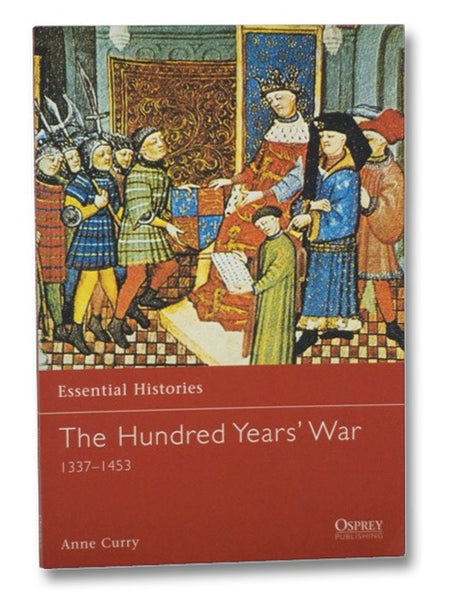 The Hundred Years' War, 1337-1453 (Essential Histories)