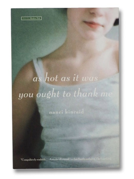 As Hot as It Was You Ought to Thank Me