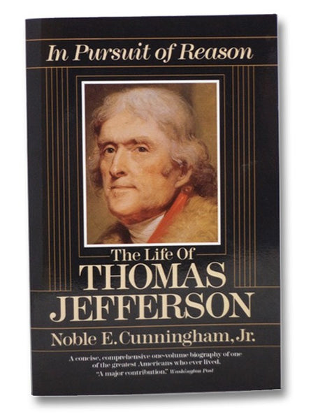 In Pursuit of Reason: The Life of Thomas Jefferson (Southern Biography Series)