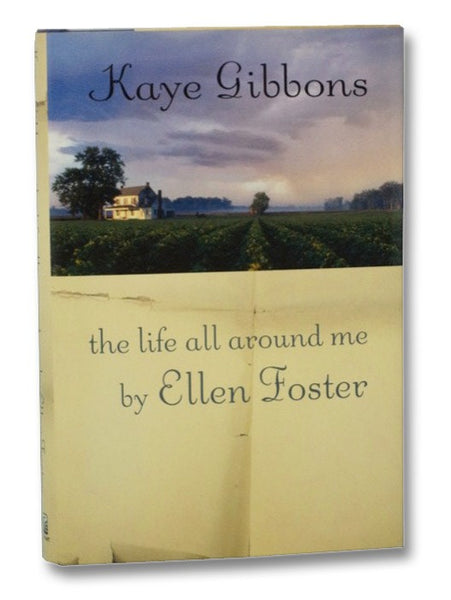 The Life All Around Me by Ellen Foster