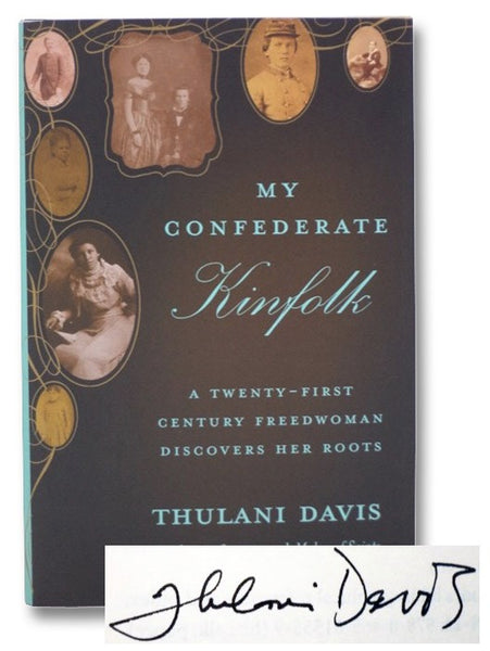 My Confederate Kinfolk: A Twenty-First Century Freedwoman Discovers Her Roots