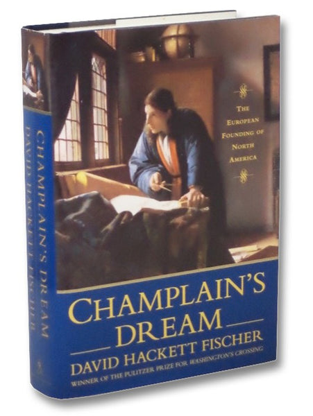 Champlain's Dream: The European Founding of North America