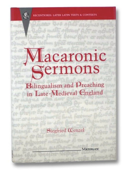 Macaronic Sermons: Bilingualism and Preaching in Late-Medieval England