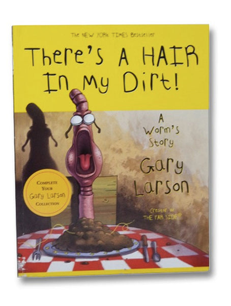 There's a Hair in My Dirt! A Worm's Story