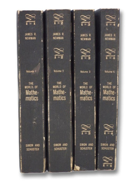 World of Mathematics: A Small Library of the Literature of Mathematics from A'hmose the Scribe to Albert Einstein, Presented with Commentaries and Notes, in Four Volumes