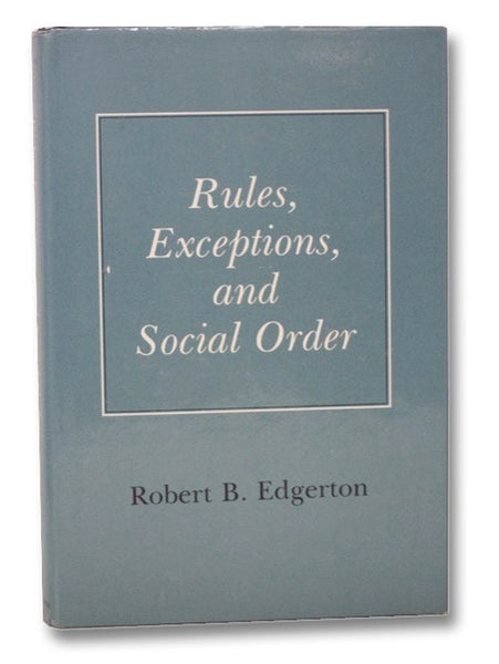 Rules, Exceptions, and Social Order