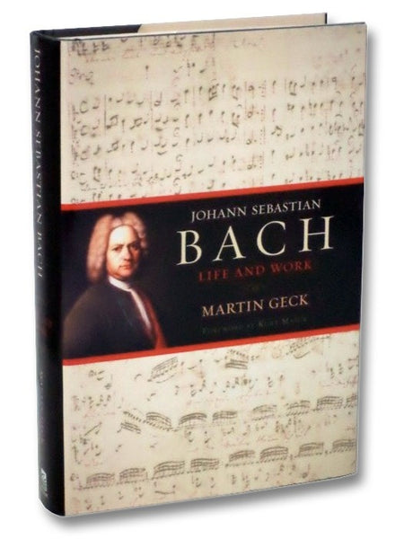 Johann Sebastian Bach: Life and Work