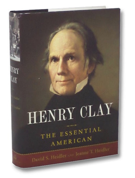 Henry Clay: The Essential American