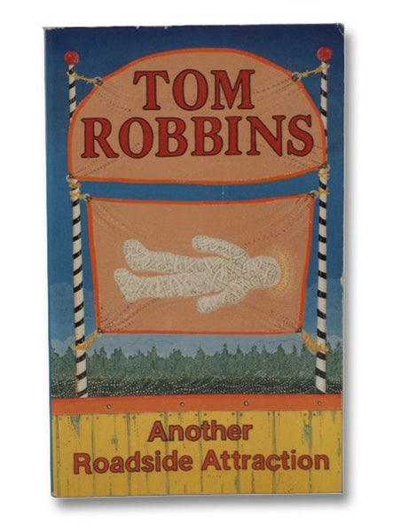 Another Roadside Attraction: A Novel