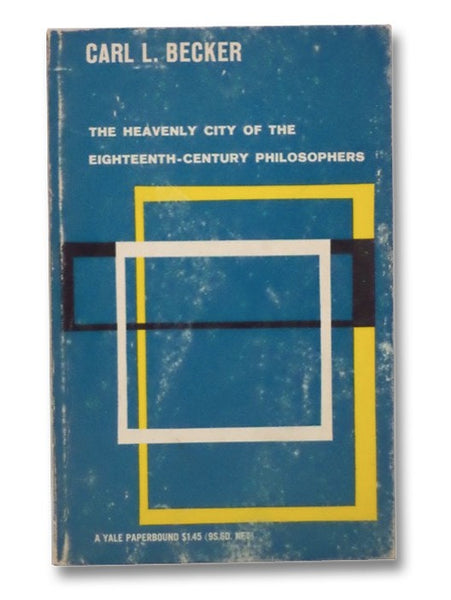 The Heavenly City of the Eighteenth-Century Philosophers