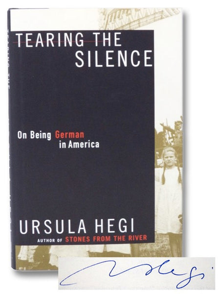 Tearing the Silence: On Being German in America