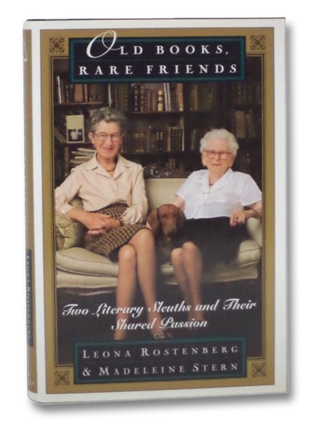 Old Books, Rare Friends: Two Literary Sleuths and Their Shared Passion