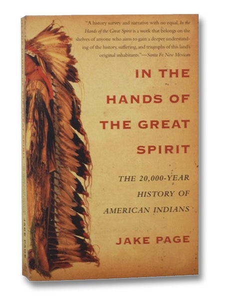 In the Hands of the Great Spirit: The 20,000-Year History of American Indians