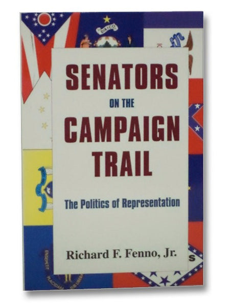 Senators on the Campaign Trail: The Politics of Representation