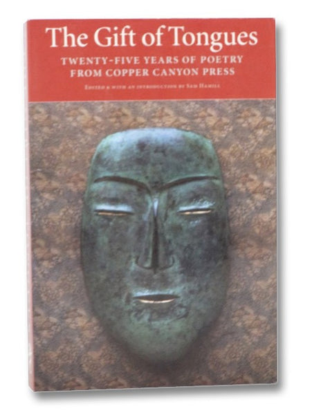 The Gift of Tongues: Twenty-Five Years of Poetry from Copper Canyon Press