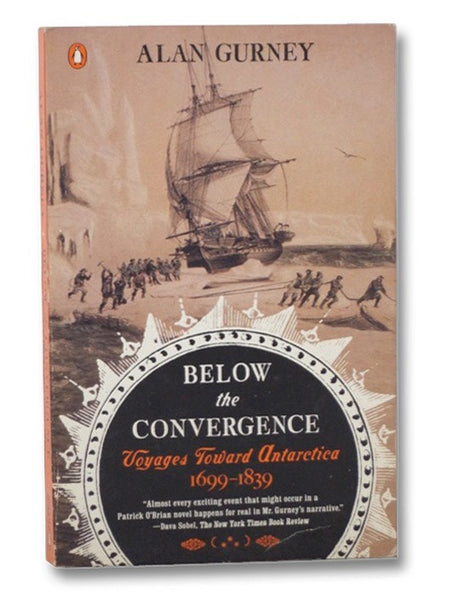 Below the Convergence: Voyages Towards Antarctica, 1699-1839