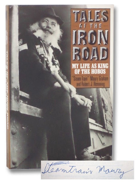 Tales of the Iron Road: My Life as King of the Hobos