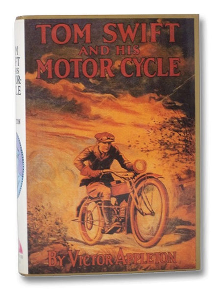 Tom Swift and His Motor-Cycle or Fun and Adventures on the Road (The Tom Swift Series Book 1)