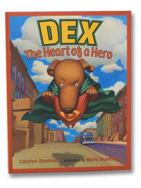 Dex: The Heart of a Hero