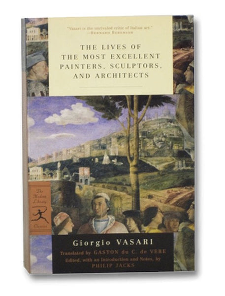 Lives of the Most Eminent Painters, Sculptors, and Architects (The Modern Library Classics)