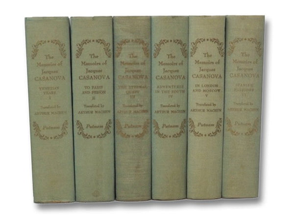 The Memoirs of Jacques Casanova de Seingalt, in Six Volumes: The First Complete and Unabridged English Translation