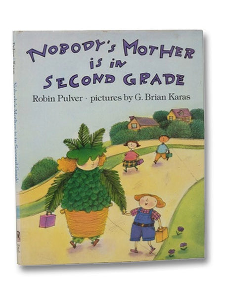 Nobody's Mother is in Second Grade