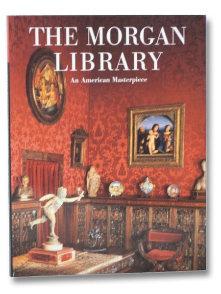 The Morgan Library: An American Masterpiece
